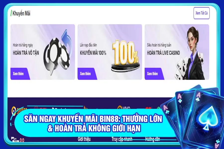 Khuyến mãi Bin88 hấp dẫn với giá trị hoàn trả không giới hạn